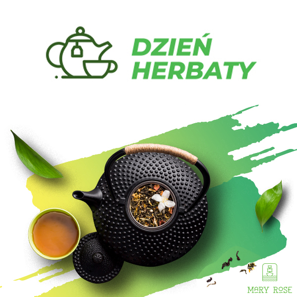 Międzynarodowy Dzień Herbaty – święto smaku i tradycji